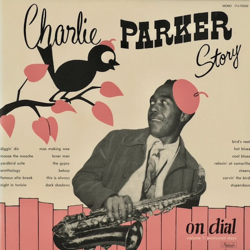 Charlie Parker - Charlie Parker Story On Dial Volume 1: Westcoast Days (ITJ-70232) 1985 JPN Spotlite Records｜中古LP チャーリー・パーカー