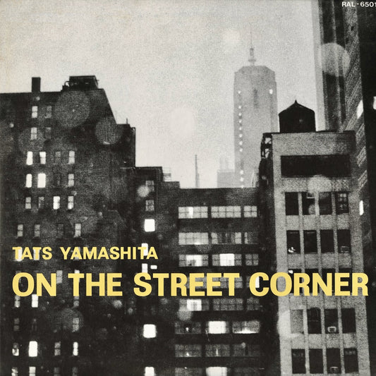 Tatsuro Yamashita / 山下 達郎 / On The Street Corner (RAL-6501)