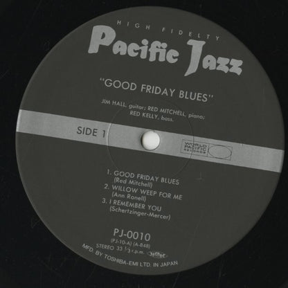 Jim Hall / Red Mitchell / Red Kelly / ジム・ホール　レッド・ミッチェル　レッド・ケリー / Good Friday Blues (PJ-0010)