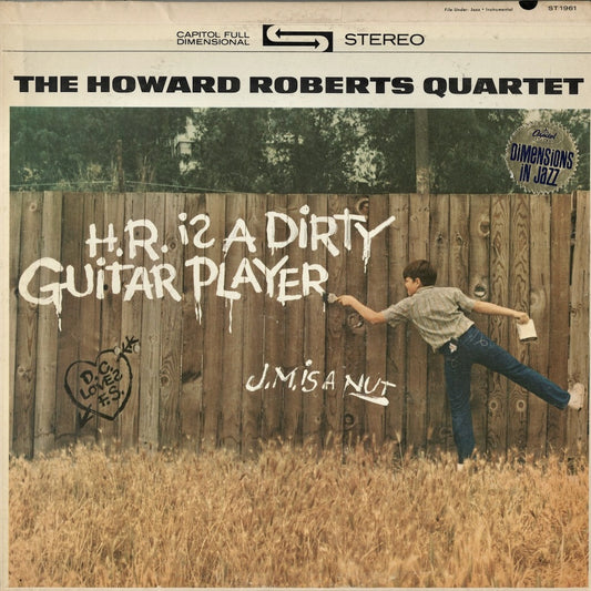 Howard Roberts / ハワード・ロバーツ・カルテット / H.R. Is A Dirty Guitar Player (ST 1961)