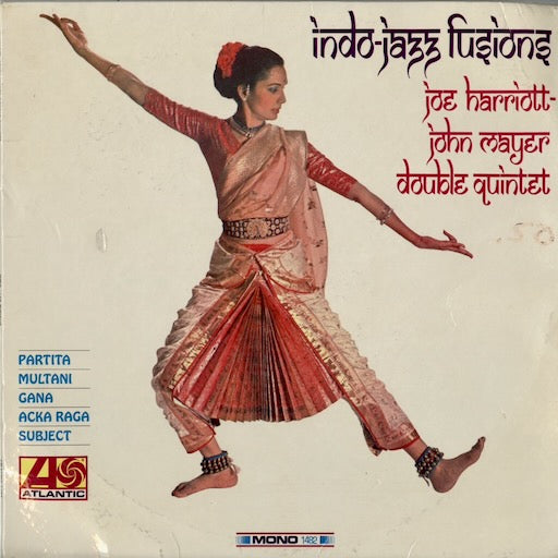 Joe Harriott - John Mayer Double Quintet - Indo Jazz Fusions - MONO (1482) LP 1967 US Atlantic｜中古LP