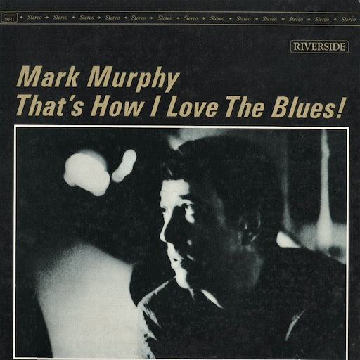 Mark Murphy - That's How I Love The Blues! (SMJ-6091) 1975 JPN Riverside｜中古LP マーク・マーフィ