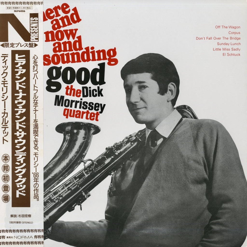 Dick Morrissey Quartet / ディック・モリッシー / Here And Now And Sounding Good (NLP6006)