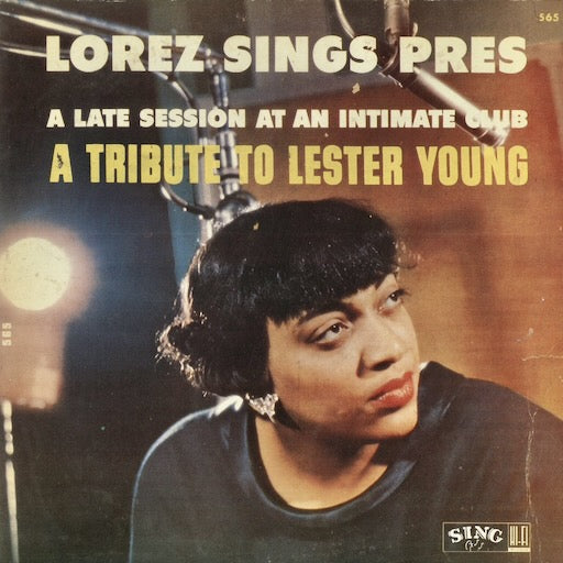Lorez Alexandria - Lorez Sings Pres - A Late Session At An Intimate Club (Sing 565) LP 1988 SWE Sing｜中古LP