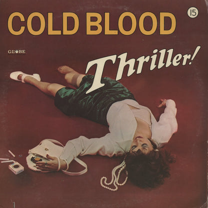 Cold Blood / コールド・ブラッド / Thriller! (MS 2130)