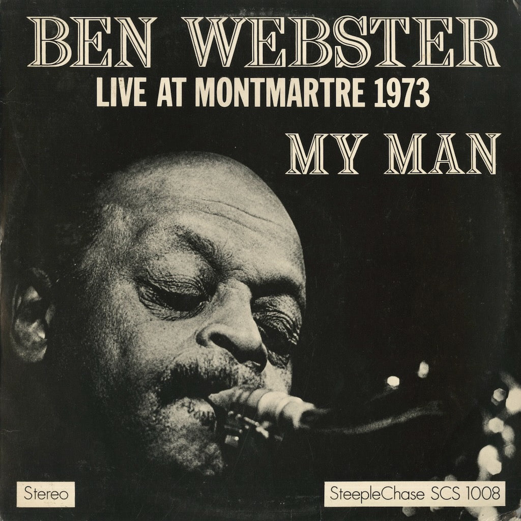 Ben Webster / ベン・ウェブスター / My Man - Live At Montmartre 1973 (SCS1008)