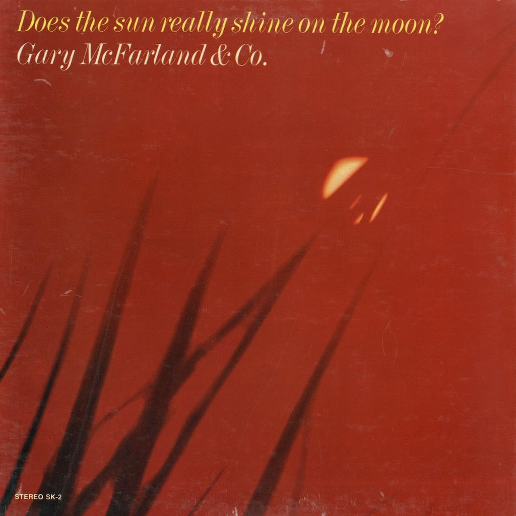 Gary McFarland / ゲイリー・マクファーランド / Does The Sun Really Shine On The Moon? (SK-2)