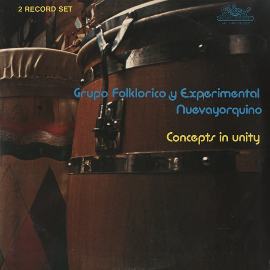Grupo Folklorico Y Experimental Nuevayorquino / グルーポ・フォルクロリコ・イ・エクスペリメンタル・ヌエヴァヨルキーノ / Concepts In Unity (SAL 2-400)