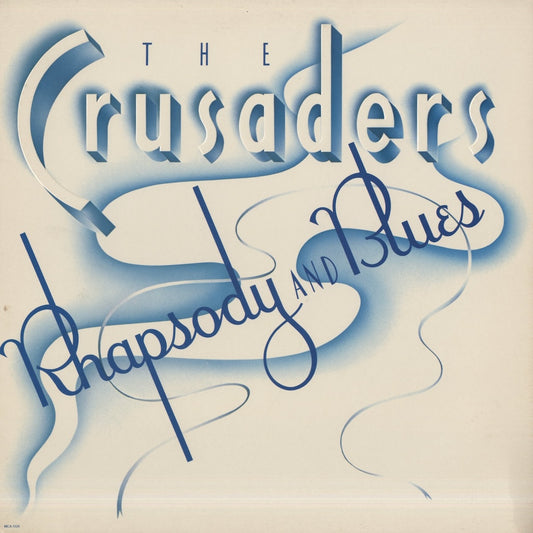 The Crusaders / クルセイダーズ / Rhapsody And Blues (MCA5124)