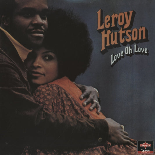 Leroy Hutson / リロイ・ハトソン / Love Oh Love (CPLP8156)