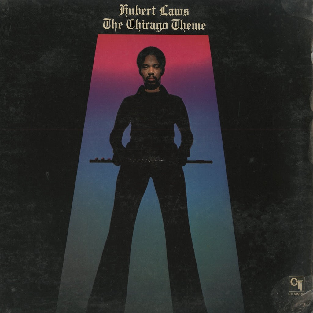 Hubert Laws / ヒューバート・ローズ / The Chicago Theme (CTI 6058 S1)