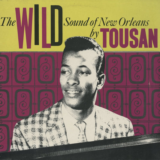 Allen Toussaint / アラン・トゥーサン / The Wild Sound of New Orleans by Tousan (ED275)