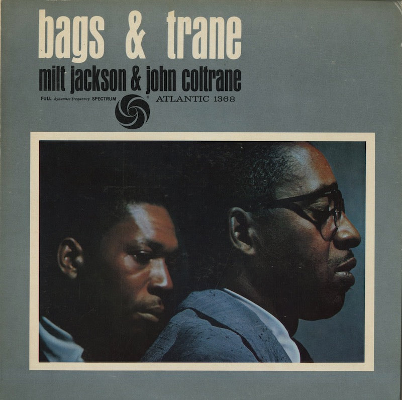Milt Jackson & John Coltrane / ミルト・ジャクソン　ジョン・コルトレーン / Bags & Trane (SD 1368)