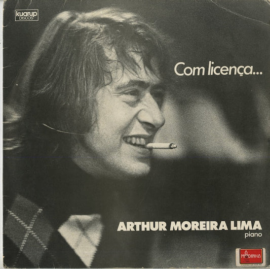 Arthur Moreira Lima / Com Licenca... (KLP-007)