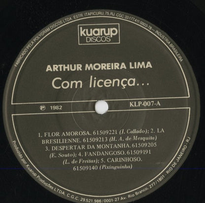 Arthur Moreira Lima / Com Licenca... (KLP-007)