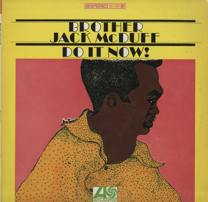 Brother Jack McDuff / ブラザー・ジャック・マクダフ / Do It Now! (SD 1484)