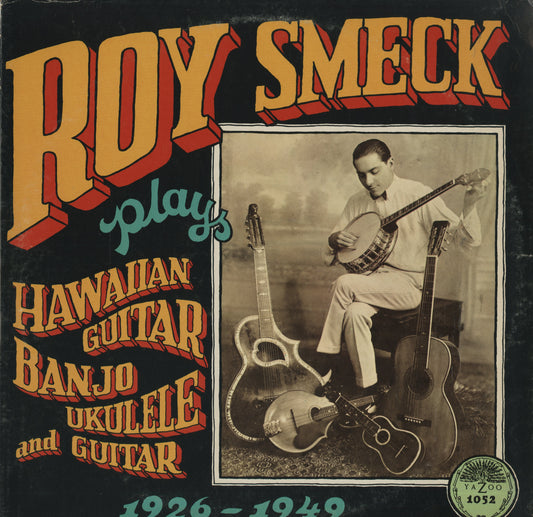 Roy Smeck / ロイ・スメック / Plays Hawaiian Guitar Banjo Ukulele And Guitar (L-1052)