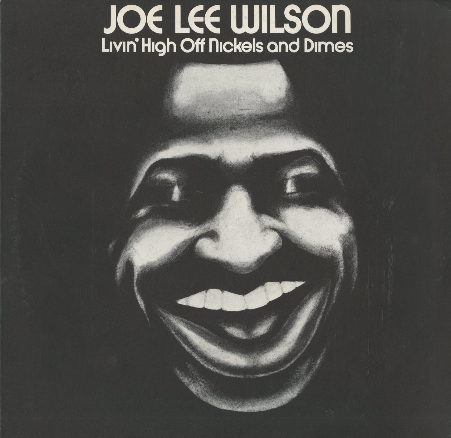 Joe Lee Wilson / ジョー・リー・ウィルソン / Livin' High Off Nickels And Dimes (Od.5)