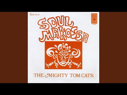 The Mighty Tom Cats / ザ・マイティ・トムキャッツ / Soul Makossa (121)