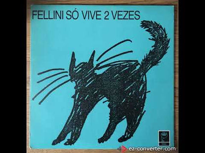 Fellini / Fellini So Vive 2 Vezes (BA-024)