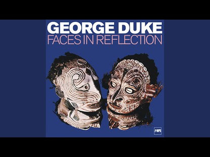 George Duke / ジョージ・デューク / Faces In Reflection (UXP26P)