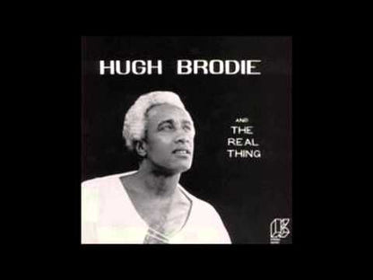 Hugh Brodie / ヒュー・ブロディ / And The Real Thing (101)