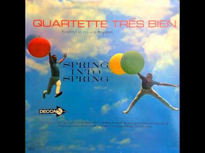 Quartette Tres Bien / カルテット・トレス・ビエン / Spring Into Spring (DL 4617)