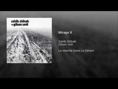Sahib Shihab / Gilson Unit / サヒブ・シハブ　ジルソン・ユニット / La Marche Dans Le D?sert  (FFL065)