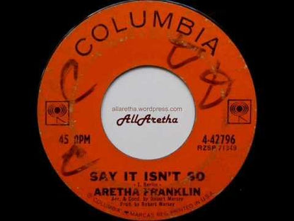 Aretha Franklin / アレサ・フランクリン / Say It Isn't So / Heres Where I Came In -7 ( 4-42796 )
