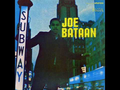 Joe Bataan / ジョー・バターン / Subway Joe
