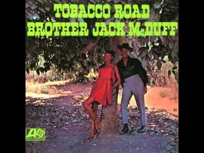 Brother Jack McDuff / ブラザー・ジャック・マクダフ / Tobacco Road (1472)