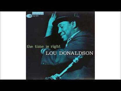 Lou Donaldson / ルー・ドナルドソン / The Time Is Right ( BNJ71031 )