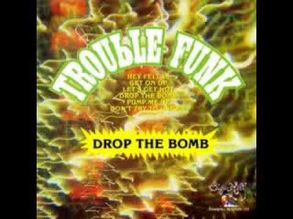 Trouble Funk / トラブル・ファンク / Drop The Bomb (SH266)