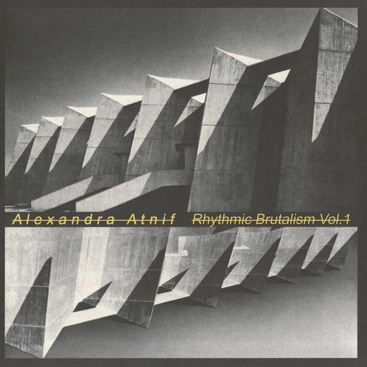 Alexandra Atnif / アレクサンドラ・アトニフ / Rhythmic Brutalism Vol.1  EM1168LP