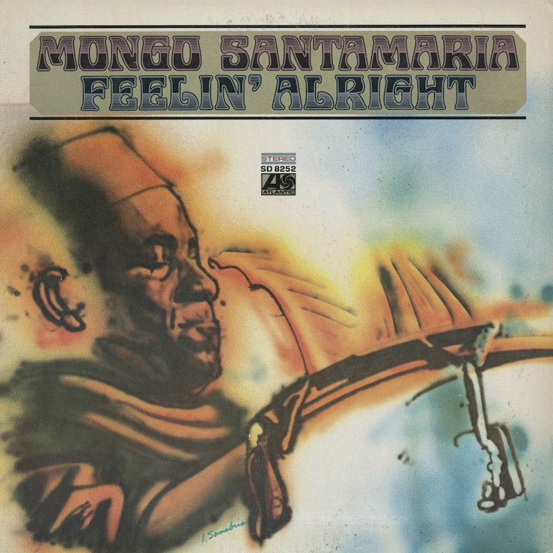 Mongo Santamaria / モンゴ・サンタマリア / Feelin' Alright (SD 8252)