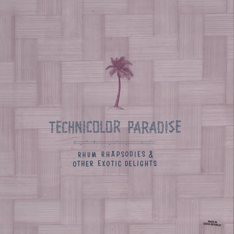V.A./ Technicolor Paradise - Rhum Rhapsodies & Other Exotic Delights -3LP BOX SET (N065)