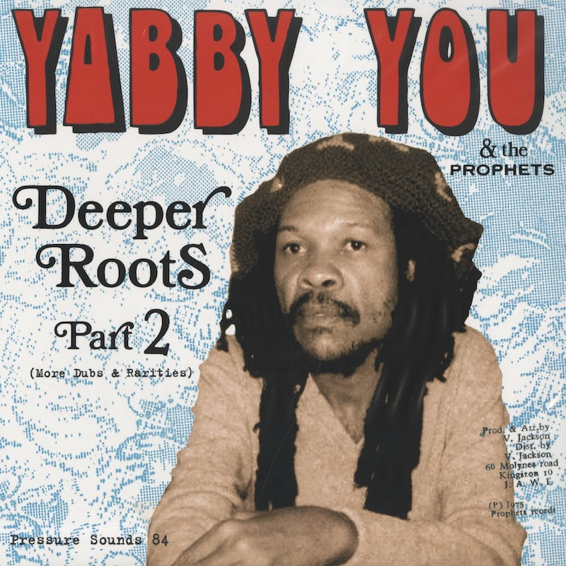 Yabby You / ヤビー・ユー / Deeper Roots Part 2 (More Dubs & Rarities) -2LP / PSLP84