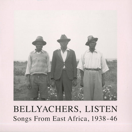 V.A./ Bellyachers, Listen / Songs From East Africa, 1938-46 -2LP (HJRLP50-1)