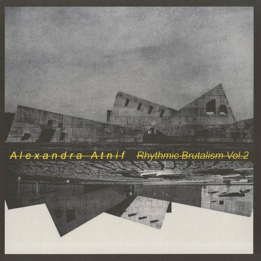 Alexandra Atnif / アレクサンドラ・アトニフ / Rhythmic Brutalism Vol.2 (EM1169LP)