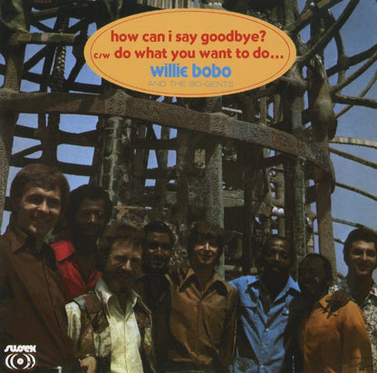 Willie Bobo / ウィリー・ボボ / How Can I Say Goodbye? / Do What You Want To Do -7 (OTS-275)