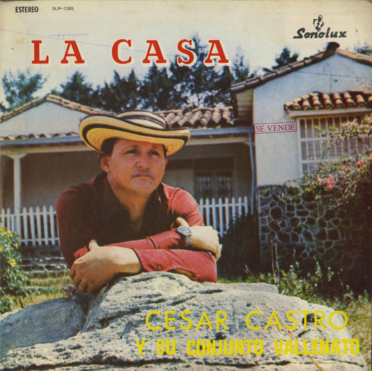 Cesar Castro Y Su Conjunto Vallenato / La Casa (SLP-1305)