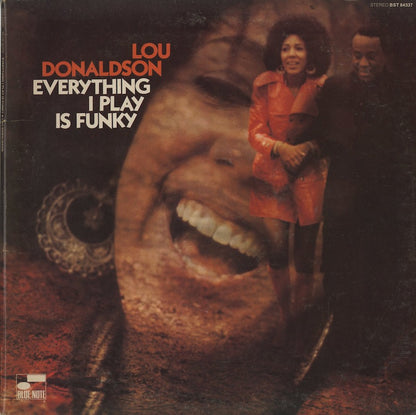 Lou Donaldson / ルー・ドナルドソン / Everything I Play Is Funky (BST 84337)