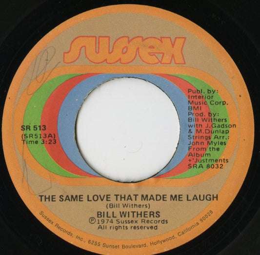 Bill Withers / ビル・ウィザース / The Same Love That Made Me Laugh -7 ( SR513 )