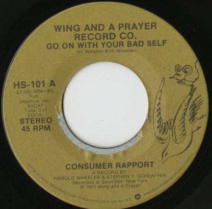 Consumer Rapport / コンシューマー・ラポート / Go On With Your Bad Self -7 ( HS-101 )