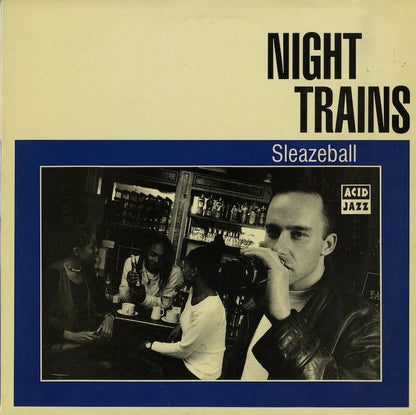 Night Trains / ナイト・トレインズ / Sleazeball (JAZID LP98)