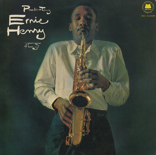 Ernie Henry / アーニー・ヘンリー / Presenting Ernie Henry (SMJ-6040M)